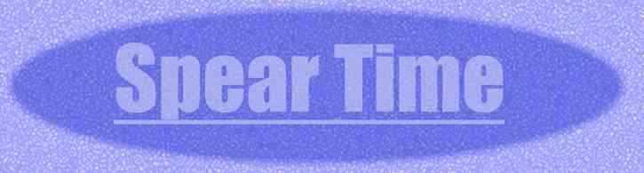 speartime.jpg (13728 bytes)